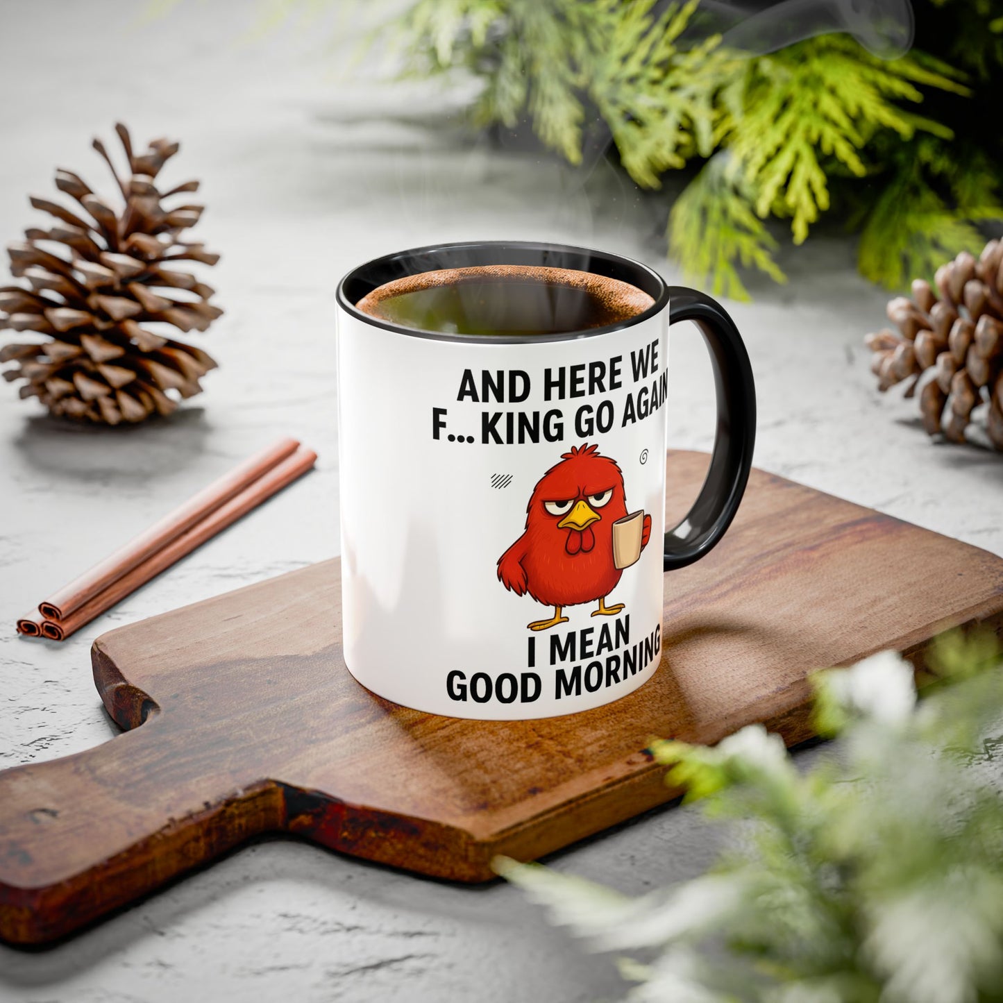 Funny Morning Coffee Mug | “And Here We F…King Go Again” | Sarcastic Chicken Cup for Coffee Lovers