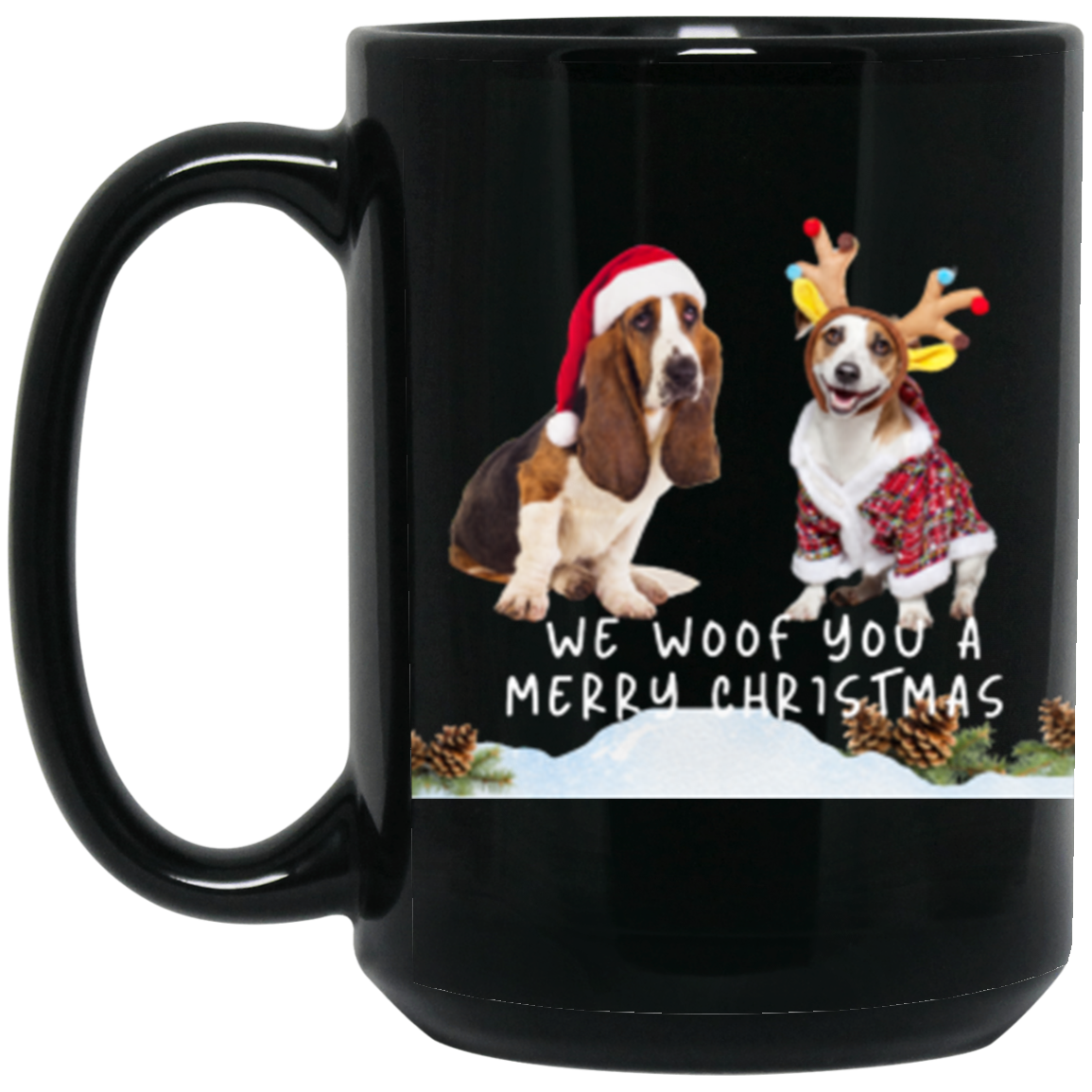 Woof You A Merry Christmas | Christmas Dog | 15oz Black Mug