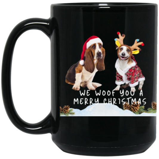 Woof You A Merry Christmas | Christmas Dog | 15oz Black Mug