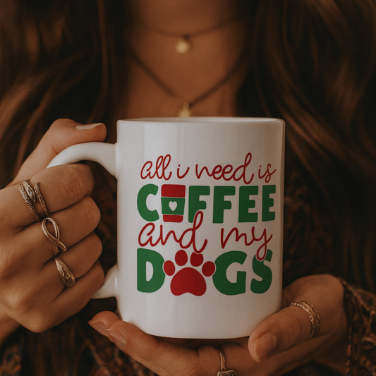 All I Need Is Coffee & My Dogs | Dog Mom Mug | White Ceramic, 11oz/15oz