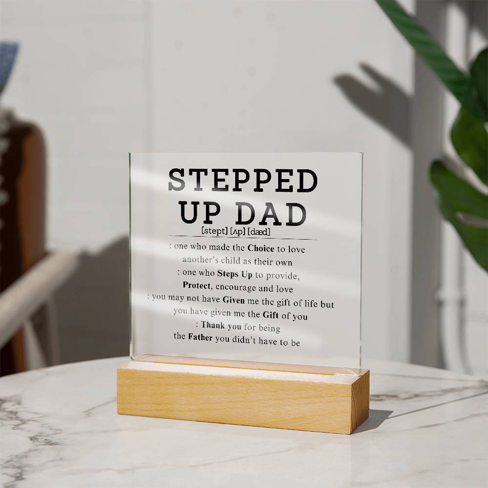Stepped Up Dad acrylic plaque | Step Dad Father's Day