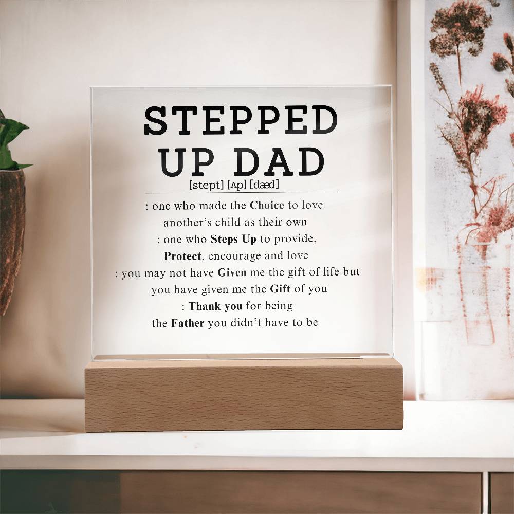 Stepped Up Dad acrylic plaque | Step Dad Father's Day