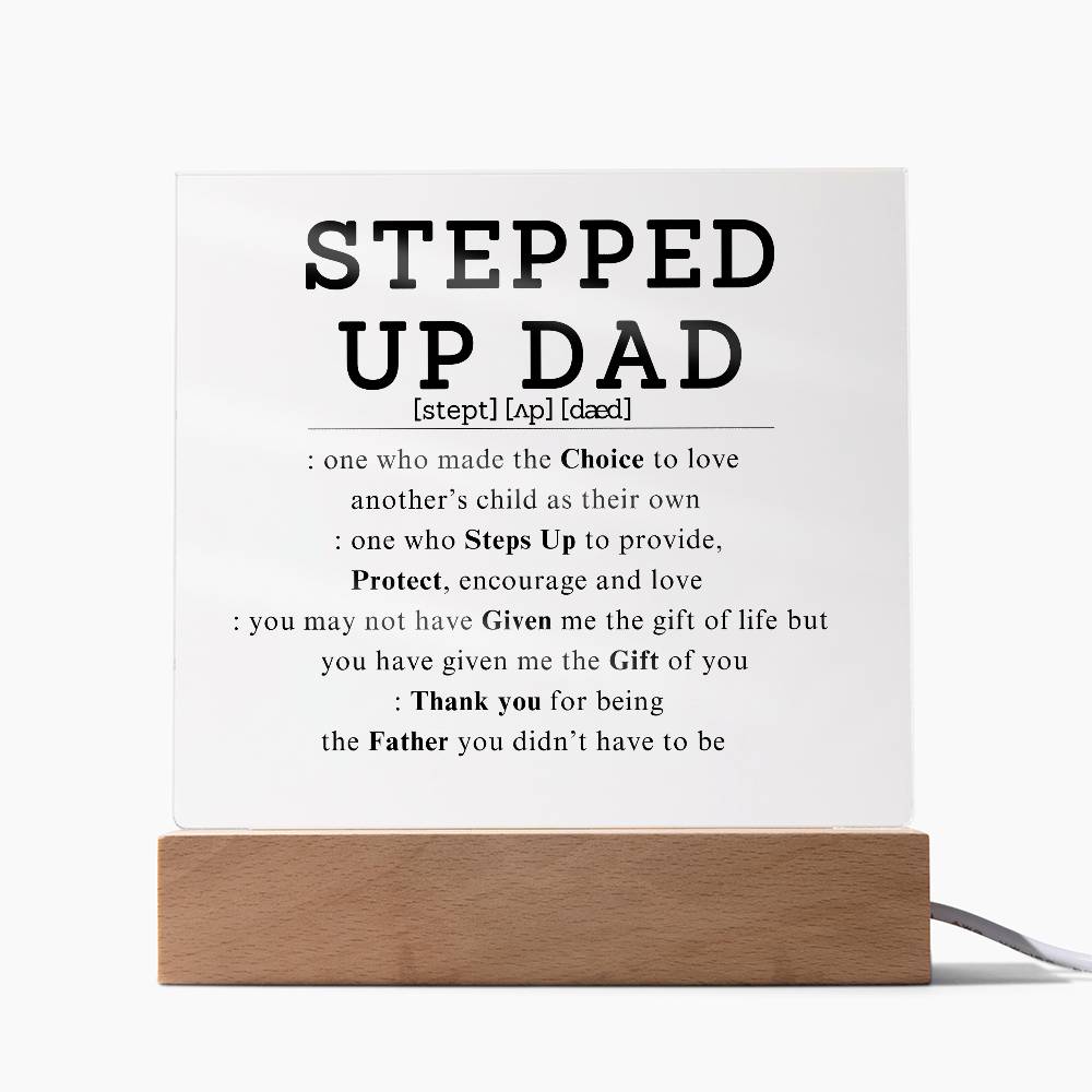 Stepped Up Dad acrylic plaque | Step Dad Father's Day