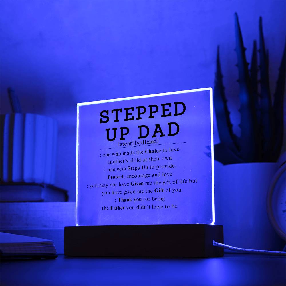 Stepped Up Dad acrylic plaque | Step Dad Father's Day