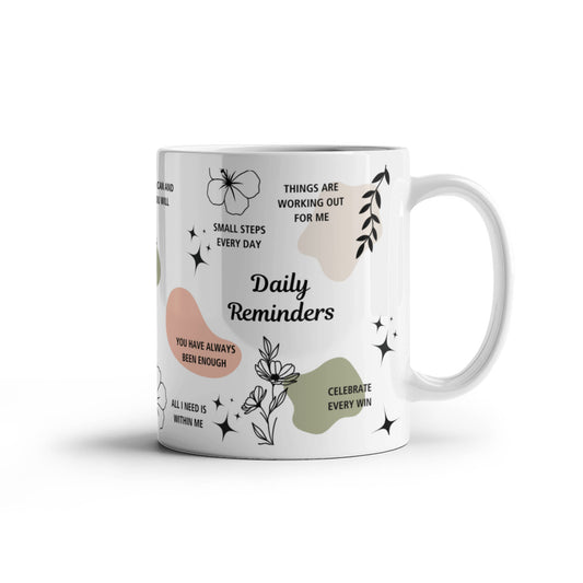 Daily Reminders Inspirational Coffee Mug | Positive Affirmations 11 oz White Ceramic Mug | Self-Love | Encouragement Gift