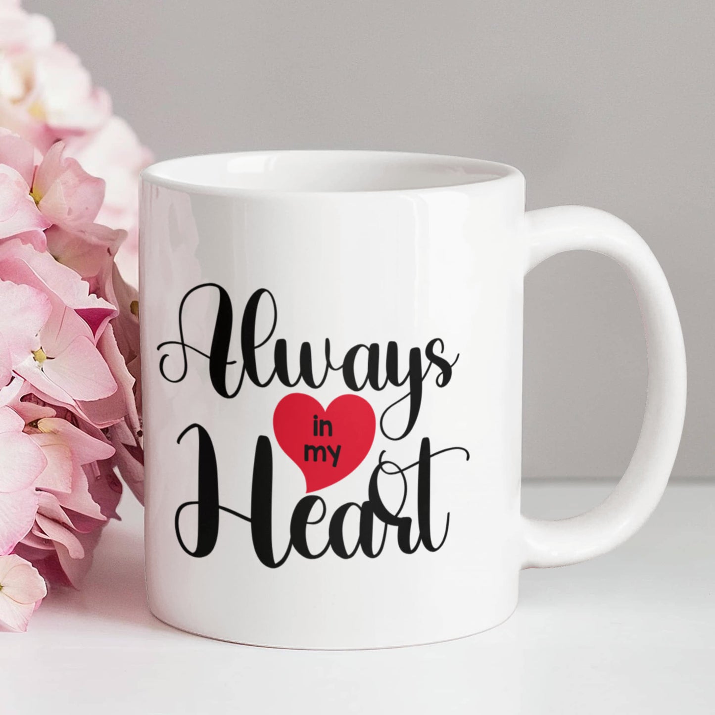 Always In My Heart Coffee Mug | Memorial Remembrance 11 oz Ceramic Mug | Sympathy Gift for Loss of Loved One